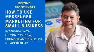 Beyond Frontliners: How to use Messenger Marketing for Small Business? | Ep 13