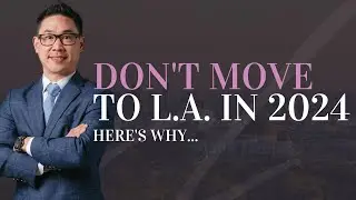 DON'T Move to Los Angeles in 2024 (Here's Why..)