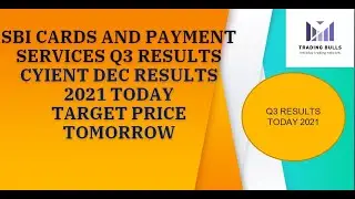 SBI CARD Q3 RESULTS 2021 SBI Cards Share News Today LATEST CYIENT SHARE REVIEW CYIENT RESULTS TARGET