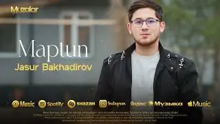 Jasur Bakhadirov - Maptun (premyera 2025 )