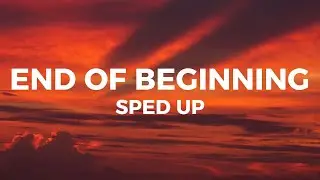 Djo - End Of Beginning (sped up) (Lyrics) and when I'm back in chicago I feel it