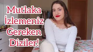 Mutlaka İzlemeniz Gereken Diziler!! ❤️