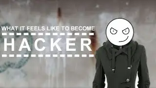What it feels like to become HACKER