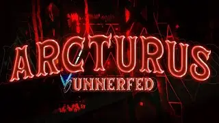 [GD] Arcturus by Maxfs (Unnerfed) (Impossible Level) (Full Detail Showcase)
