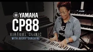Yamaha CP88 Virtual Clinic with Avery*Sunshine