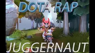 DOTA RAP: Juggernaut