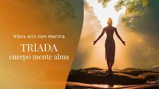 Mantra Body Mind Soul TRIAD