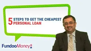 5 Steps To Get The Cheapest Personal Loan