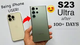 Samsung S23 Ultra after 100+ Days! 😍🔥 | Clear Answer! Review Being an iPhone User (HINDI)