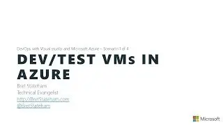 Azure DevOps with Visual Studio Online - Dev/Test VMs