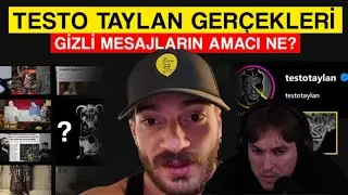 Testo Taylan Hakkında Bilinmeye Gerçekler - (