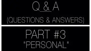 #137: Q&A PART #3 
