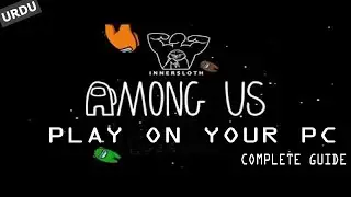 How To Play AMONG US Game On PC Complete Guide in Urdu
