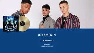 The Bomb Digz - Dream Girl (2019 Male R&B)
