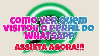 truque!!! Como descobri Quem visitou meu perfil whatsapp