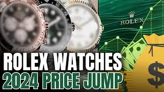 Rolex Prices Jump for the Second Time in 2024
