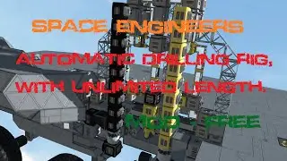Space Engineers Automatic drilling rig, with unlimited depth of drilling.