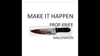 MIH – PROP MURDER KNIFE – HALLOWEEN BUILD