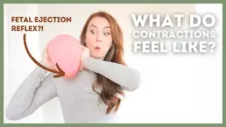 What Do CONTRACTIONS FEEL LIKE during Labor? What happens during a contraction?