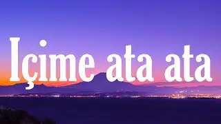 Burak Bulut & Ebru Yaşar & Kurtuluş Kuş - İçime Ata Ata ( Sözleri/Lyrics ) │ C Vuruş 🎶