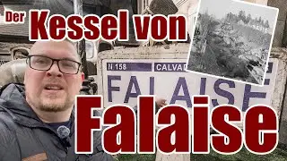 SPUREN DER VERGANGENHEIT - TEIL III: DER KESSEL VON FALAISE