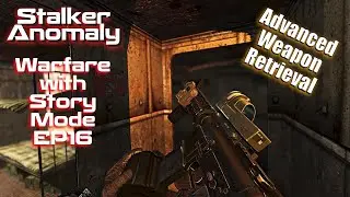 Stalker Anomaly | Warfare With Story Mode | Episode 16 | Survival | FPS | Realistic | Horror | 1.5.2