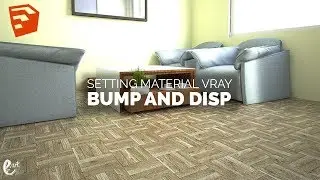 Tutorial VRay SketchUp Setting Bump and Displacement (Wood Floor) - Tutorial Sketchup