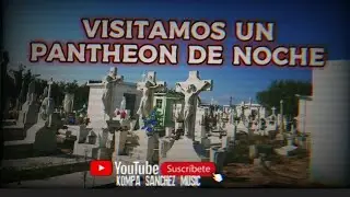 exploracion nocturna dentro de un  pantheon👻