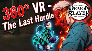 360° VR - The Last Hurdle | Demon Slayer -Kimetsu no Yaiba- The Hinokami Chronicles | No Commentary