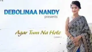 TERBAIK!!!  2019 LAGU INDIA Galau Romantis AGAR TUM NA HOTE versi DEBOLINA NANDY