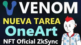 🔥AIRDROP VENOM NETWORK🔥| ✅OneArt NFT y NFT OFICIAL ZkSync✅