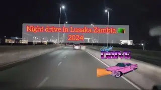 4K Night 🌙 Drive around Lusaka Zambia 🇿🇲 ✨️in 2024  #subcribe #nightdrive