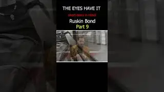 The eyes have it by Ruskin Bond short story part 9@Readable1  #hindistoriesandnovels