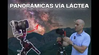 MSM Nomad Tracker: PANORÁMICAS vía láctea TRACKEADAS / Tutorial Astrofotografía para todos