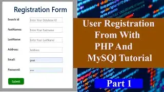 User Registration Form With PHP And MySQL Tutorial  | MySQL Database | Part 1