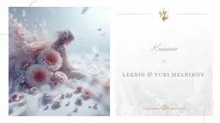 LekSin & Yuri Melnikov - Romance | Crystal Moon