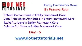 Data Annotation Attributes in Entity Framework Core | Day 5 | Entity Framework Core Tutorials