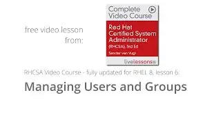 Managing Users and Groups RHCSA RHEL 8 - Free Lesson Video Course RHCSA by Sander van Vugt
