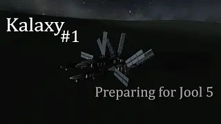 Preparing for Jool 5 || Kalaxy:Aether #1