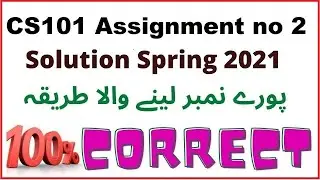 CS101 Assignment no 2 Solution Spring 2021 | Get Full Marks | 100%
