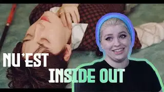 NU'EST (뉴이스트) 'INSIDE OUT' M/V Reaction