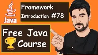 Introduction Framework  |  2022  | Java Part -78
