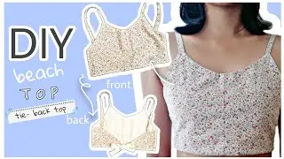 DIY Summer/Beach Top (Tie-Back Top) | Mhay S. 🌼