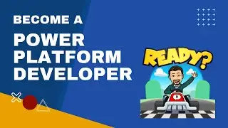 Becoming a Power Platform Developer