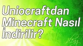 UNİOCRAFT DAN NASIL MINECRAFT INDIRILIR?