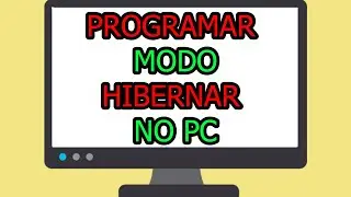 COMO PROGRAMAR MODO HIBERNAR NO PC