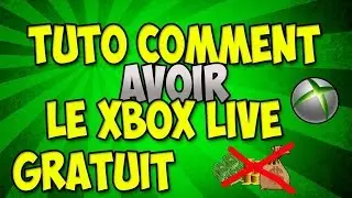 [TUTO] Abonnement XBOX LIVE  Gratuit à vie ! [VERSION 2017]