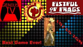 10/10 IGN Best Game Ever! | Fistful of Frags Funny Moments
