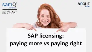 SAP licensing: paying more vs paying right