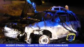 Incidenti stradali | A Bari 3 feriti, a Lecce donna muore